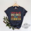 I Keep All My Dad Jokes In A Dad A Base Father's Day Gift Shirt
