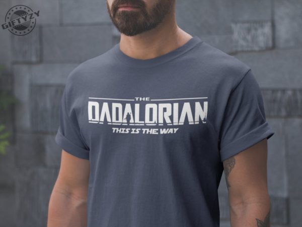 Dadalorian Shirt Perfect Dad Shirt and Fathers Day Gift Giftyzy 2