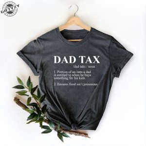 Dad Tax Shirt Funny Fathers Day Gift Giftyzy 2
