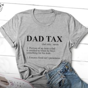 Dad Tax Shirt Funny Fathers Day Gift Giftyzy 5