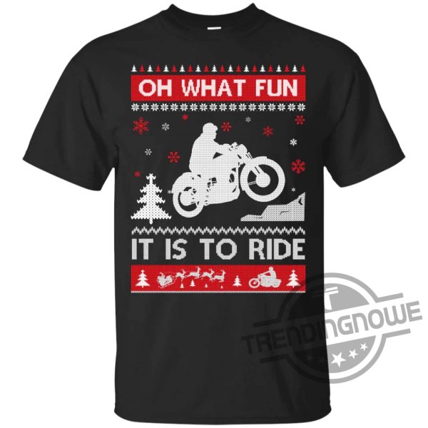 Motorcycle Oh What Fun It Is To Ride Merry Christmas Gift Shirt