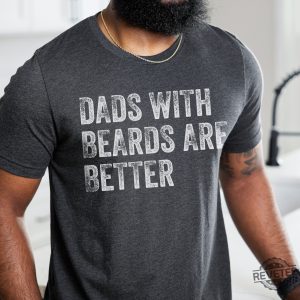 Dads with Beards are Better xd revetee 1