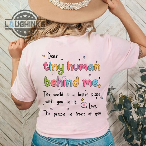 Dear Person Behind Me Hoodie, Dear Tiny Human Behind Me Shirt - laughinks.com 3