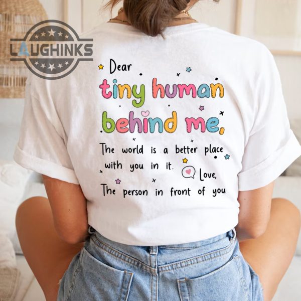 Dear Person Behind Me Hoodie, Dear Tiny Human Behind Me Shirt - laughinks.com 2