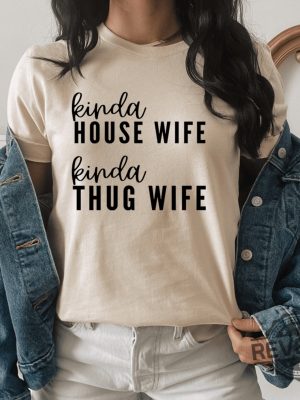 Kinda House Wife Kinda Thug Wife revetee 1