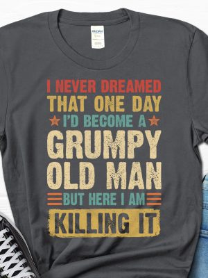 I never dreamed that one day Id become a grumpy old man gx revetee