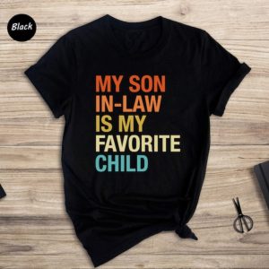 My Son In Law Is My Favorite Child Funny Family Shirt Giftyzy 3 1