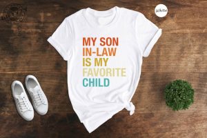 My Son In Law Is My Favorite Child Funny Family Shirt Giftyzy 5 1