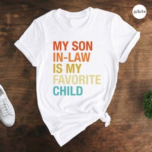My Son In Law Is My Favorite Child Funny Family Shirt Giftyzy 5 1