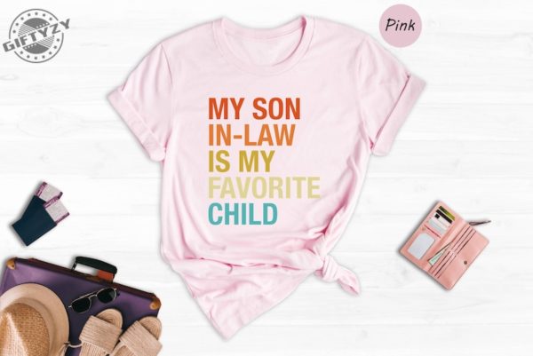 My Son In Law Is My Favorite Child Funny Family Shirt Giftyzy 6 1