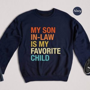 My Son In Law Is My Favorite Child Funny Family Shirt Giftyzy 7 1
