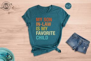 My Son In Law Is My Favorite Child Funny Family Shirt Giftyzy 8 1