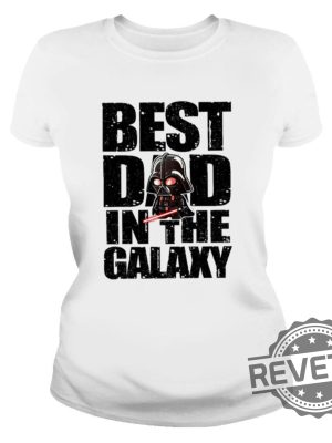 Best Dad In The Galaxy Shirt 2 Revetee scaled