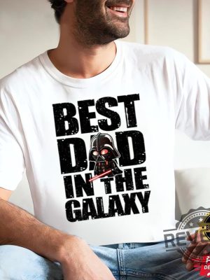 Best Dad In The Galaxy Shirt 4 Revetee scaled