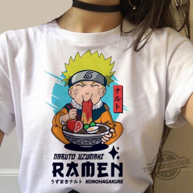 Naruto Uzumaki Eat Ramen Gift For Fan Shirt - Trendingnowe