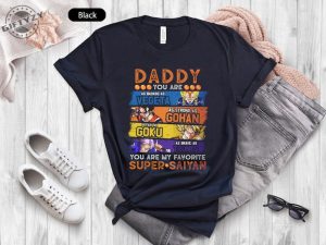 Dragon Ball Daddy You Are My Favorite Super Saiyan Unisex Shirt Giftyzy 2