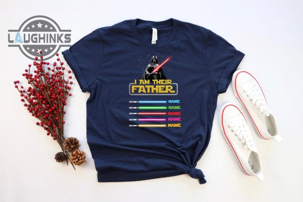 I am their father star wars shirt - Laughinks