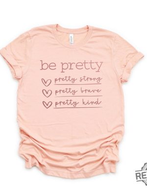 Be Pretty Pretty Strong Pretty Brave Pretty Kind 1 revetee scaled