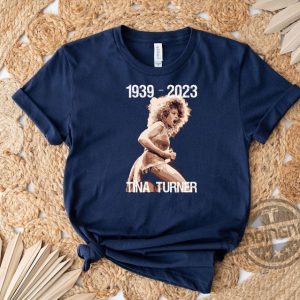 1939-2023 Tina Turner Shirt Gift For Lovers Shirt