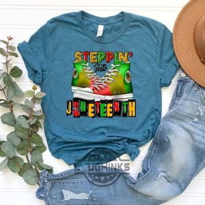 steppin’ into juneteenth black history free ish shirt 2023