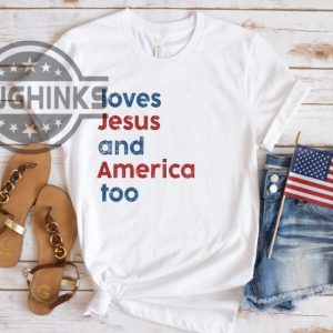 loves jesus and america too shirt