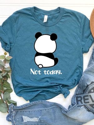 Not Today Shirt revetee 1 4