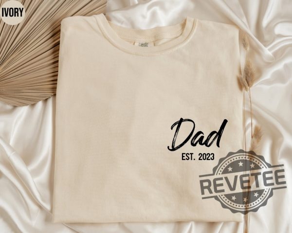 Dad Est Shirt Custom Dad Tshirt Dad Gift for New Dads Dad est 5 revetee 1 1