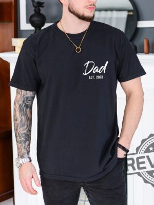 Dad Est Shirt Custom Dad Tshirt Dad Gift for New Dads Dad est 1 revetee 1 1