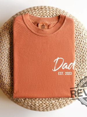 Dad Est Shirt Custom Dad Tshirt Dad Gift for New Dads Dad est 3 revetee 1 1