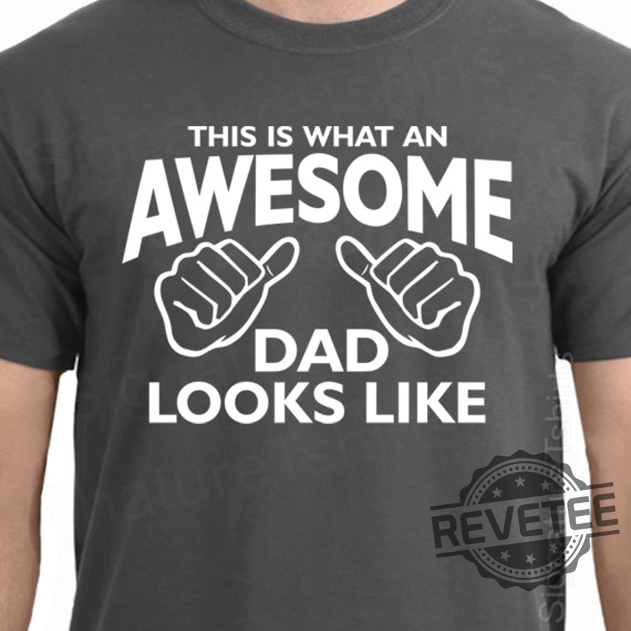 Awesome Dad This is what an dad looks like mens T-shirt shirt t-shirt