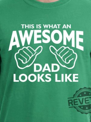 Awesome Dad This is what an dad looks like mens T shirt shirt t shirt 4 revetee 1 2