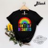 Don't Say Desantis LGBTQ Pride Gift Shirt