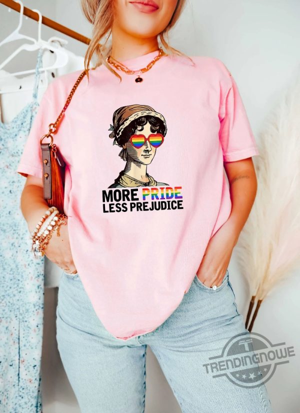 More Pride Less Prejudice Jane Austen Pride Month Gift Shirt