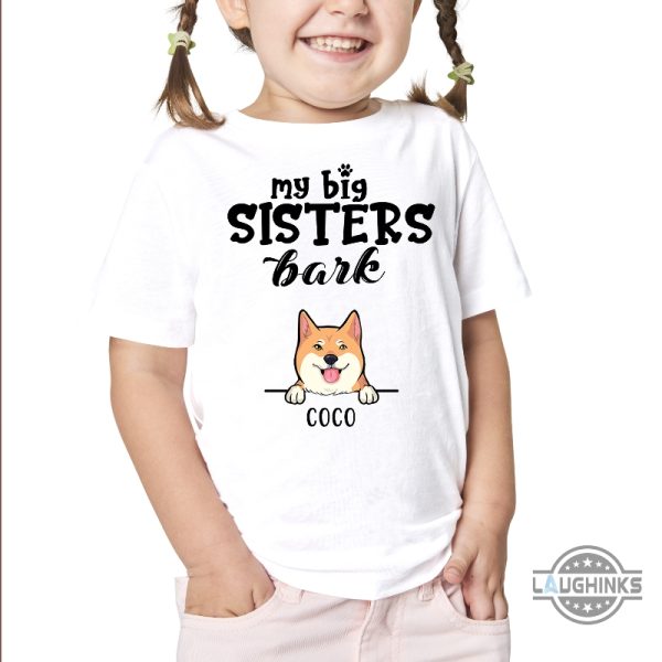 my big sister barks big sister shirt custom dog face kid baby clothing