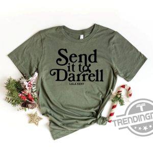 Send It To Darrell Lala Kent Funny Gift Shirt