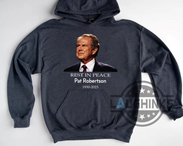 rip pat robertson shirt honoring rest in peace 700 club 1930 2023 christian gift laughinks 4