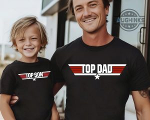 top dad and top son shirt fathers day gift gifts for dad