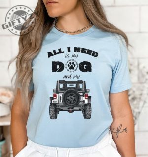 All I Need Is My Dog And My 4x4 Truck Shirt giftyzy 3