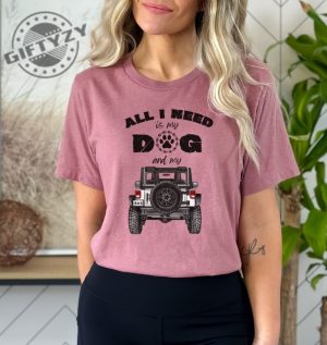 All I Need Is My Dog And My 4x4 Truck Shirt giftyzy 4