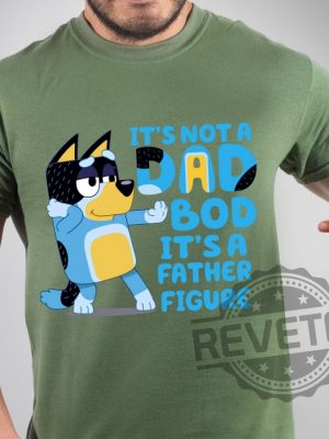 Bluey Dad T shirt Its Not A Dad Bod 1 revetee 1