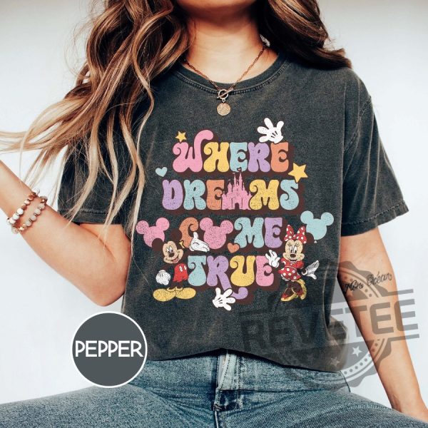 Where Dreams Come True Disney Shirt 1 revetee 1