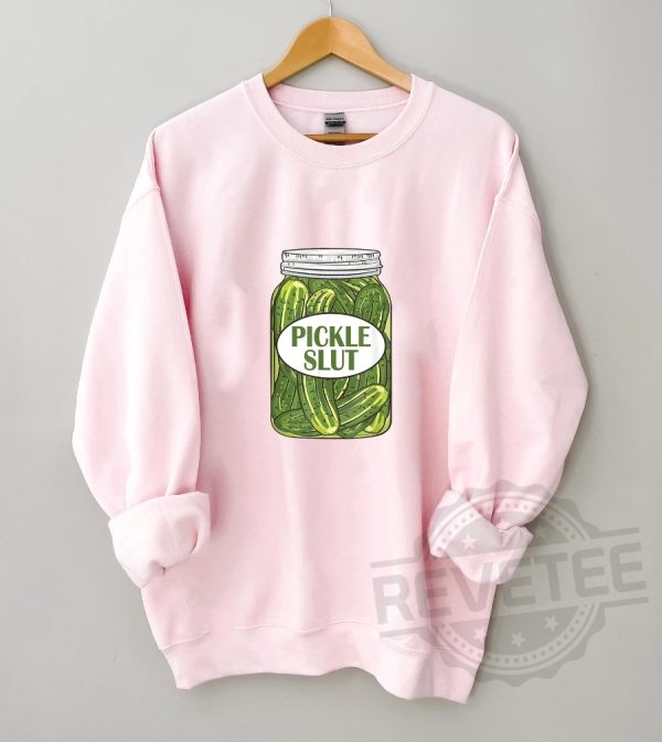 Pickle Slut Sweatshirt Pickle Slut Shirt Pickles Shirt revetee 2