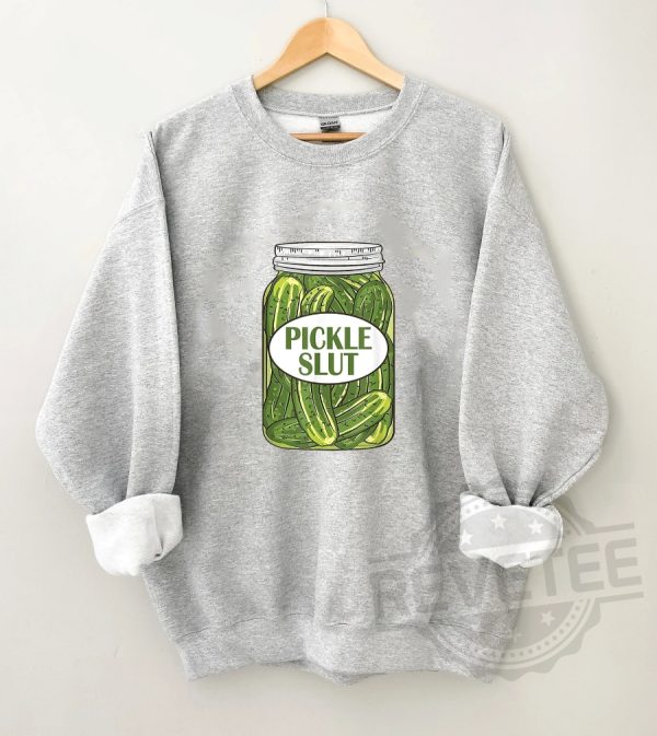 Pickle Slut Sweatshirt Pickle Slut Shirt Pickles Shirt revetee 3