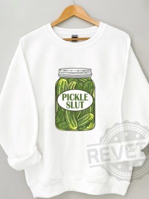 Pickle Slut Sweatshirt Pickle Slut Shirt Pickles Shirt revetee 4