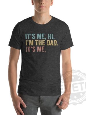 Funny Dad Its Me Hi Im the Dad Swiftie Dad Shirt revetee 4