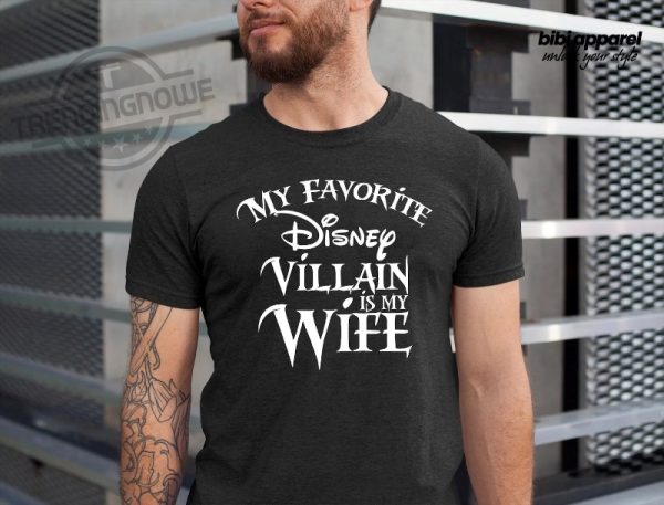 My Favorite Disney Villain Is My Wife Disney Shirt
