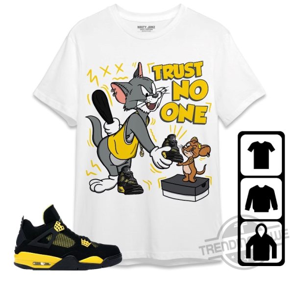 Jordan 4 Thunder Unisex Shirt Trust No One Tom And Jerry Shirt