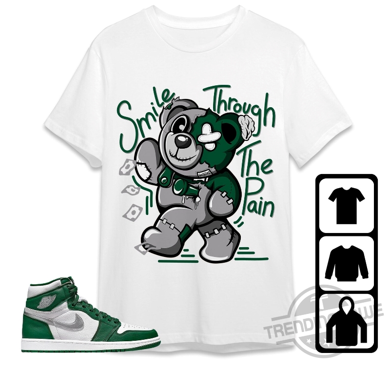 Jordan 1 High OG Gorge Green Shirt Smile Through The Pain Ber Shirt 7 Jordan 1 High OG Gorge Green Shirt Smile Through The Pain Ber Shirt