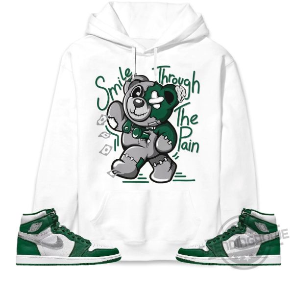 Jordan 1 High OG Gorge Green Shirt Smile Through The Pain Ber ShirtJordan 1 High OG Gorge Green Shirt Smile Through The Pain Ber Shirt