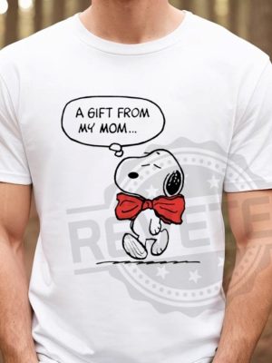 A Gift From My Mom Snoopy Shirt Gift For Mom From Daughter Son revetee 3